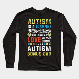 Autism Bonus Dad Journey Autism Awareness Long Sleeve T-Shirt